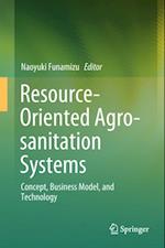 Resource-Oriented Agro-sanitation Systems