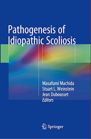 Pathogenesis of Idiopathic Scoliosis