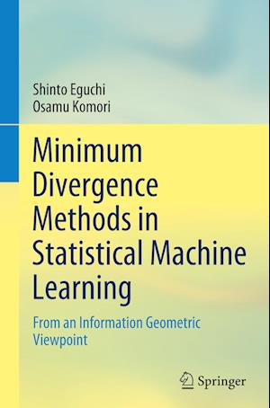 Minimum Divergence Methods in Statistical Machine Learning