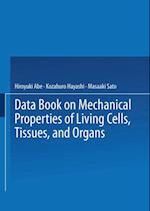 Data Book on Mechanical Properties of Living Cells, Tissues, and Organs