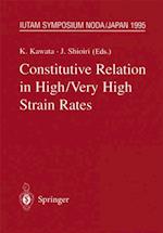 Constitutive Relation in High/Very High Strain Rates