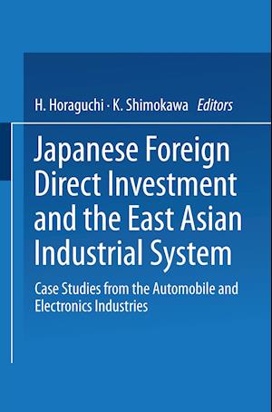 Japanese Foreign Direct Investment and the East Asian Industrial System