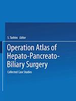 Operation Atlas of Hepato-Pancreato-Biliary Surgery