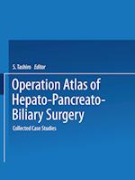 Operation Atlas of Hepato-Pancreato-Biliary Surgery