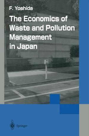 Economics of Waste and Pollution Management in Japan