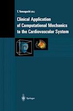 Clinical Application of Computational Mechanics to the Cardiovascular System