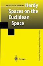 Hardy Spaces on the Euclidean Space