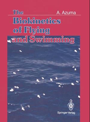 The Biokinetics of Flying and Swimming