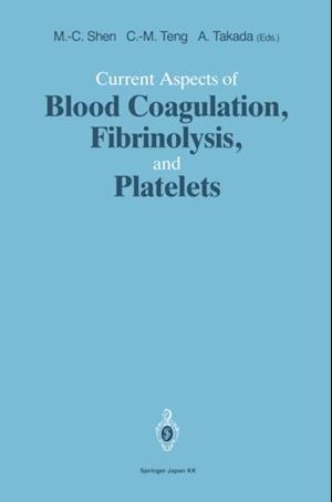 Current Aspects of Blood Coagulation, Fibrinolysis, and Platelets