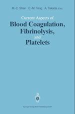 Current Aspects of Blood Coagulation, Fibrinolysis, and Platelets