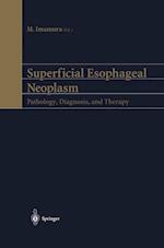 Superficial Esophageal Neoplasm