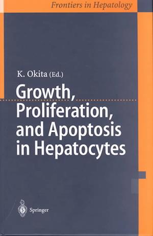 Growth, Proliferation, and Apoptosis of Hepatocytes