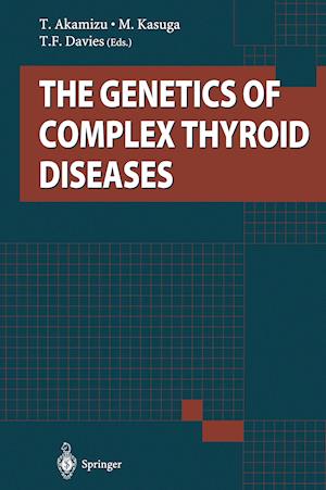 The Genetics of Complex Thyroid Diseases