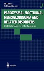 Paroxysmal Nocturnal Hemoglobinuria and Related Disorders