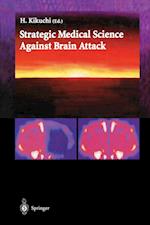 Strategic Medical Science Against Brain Attack