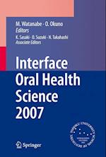 Interface Oral Health Science 2007