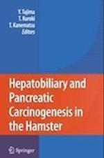 Hepatobiliary and Pancreatic Carcinogenesis in the Hamster