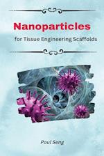 Nanoparticles For Tissue Engineering Scaffolds