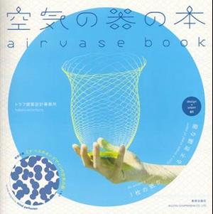 Torafu Architects - Airvase Book