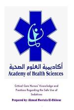 Critical Care Nurses' Knowledge and Practices Regarding the Safe Use of Sedative