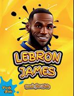 LEBRON JAMES BOOK FOR KIDS