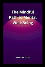 The Mindful Path to Mental Well-Being