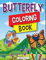 Butterfly Coloring Book for Kids: Charming Butterflies Coloring Book, Gorgeous Designs with Cute Butterflies for Relaxation and Stress Relief 