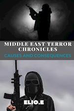 Middle East Terror Chronicles Causes and Consequences 