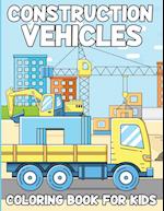 Construction Vehicles Coloring Book For Kids