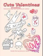 Cute Valentines doodles valentines day coloring books for adults: Doodle coloring books for adults 