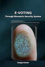 E-VOTING THROUGH BIOMETRIC SECURITY SYSTEM 