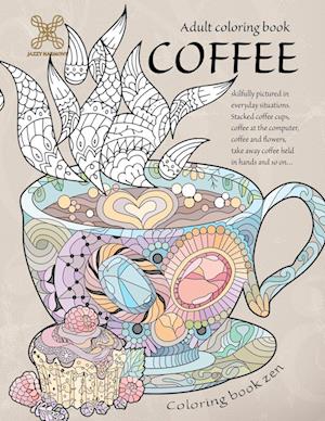 Coloring book zen. Adult coloring book coffee skilfully pictured in everyday situations. Stacked coffee cups, coffee at the computer, coffee and ... A