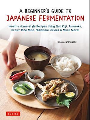 A Beginner's Guide to Japanese Fermentation