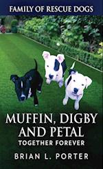 Muffin, Digby And Petal