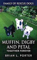 Muffin, Digby And Petal: Together Forever 