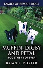 Muffin, Digby And Petal: Together Forever 