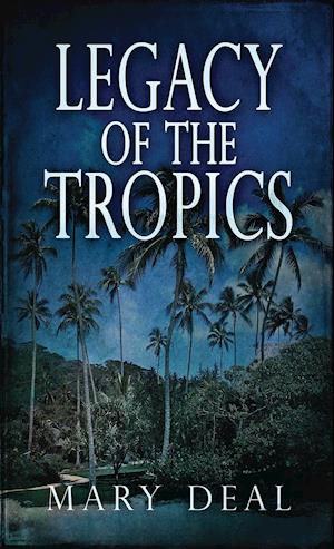 Legacy of the Tropics