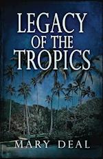 Legacy of the Tropics