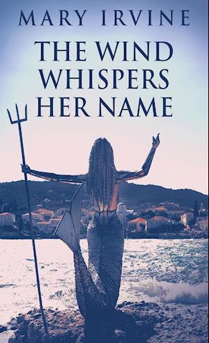 The Wind Whispers Her Name