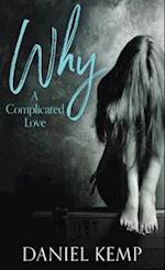 Why? A Complicated Love 