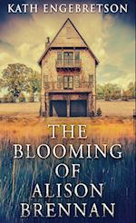 The Blooming Of Alison Brennan 