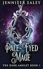 The Pale-Eyed Mage 