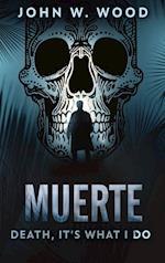 Muerte - Death, It's What I Do