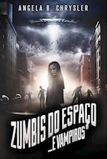 Zumbis do Espaço... e Vampiros