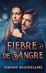 Fiebre De Sangre