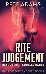 Rite Judgement: Heads Roll, Death And Insurrection 
