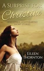 A Surprise for Christine: And Other Lighthearted Short Stories 