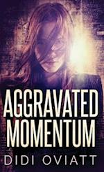 Aggravated Momentum