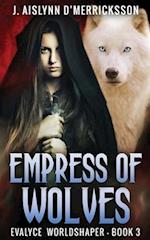 Empress Of Wolves 