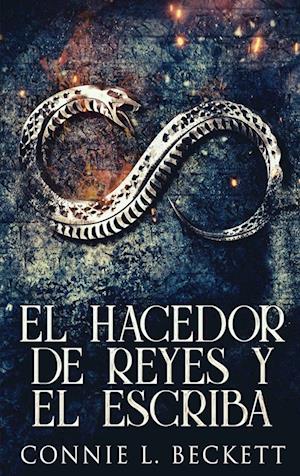 El Hacedor de Reyes y El Escriba